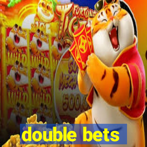 double bets